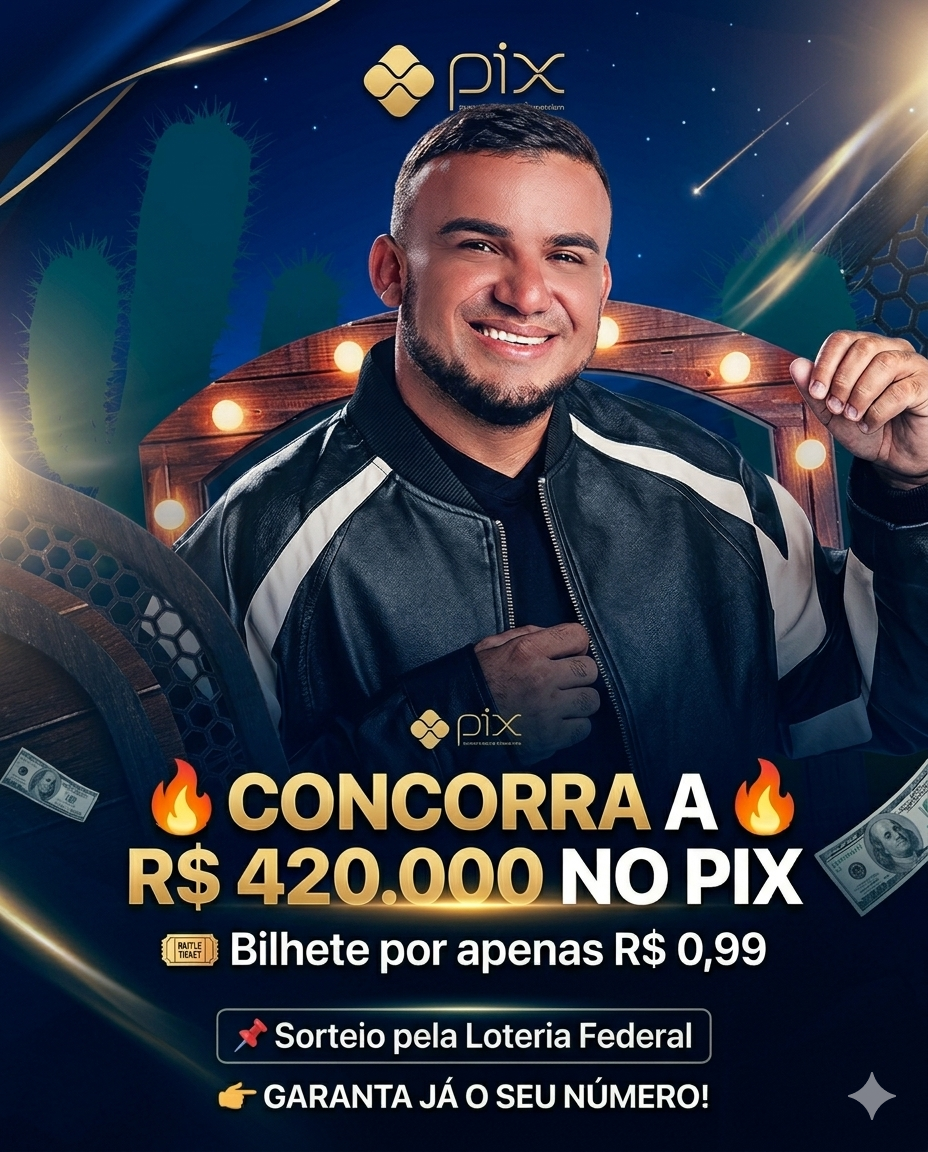 R$ 420.000 NO PIX