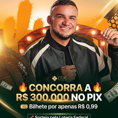 R$ 300.000 NO PIX